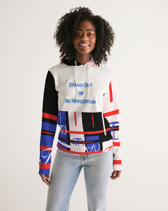 Standout or Be Forgotten Hoodie Women's Hoodie