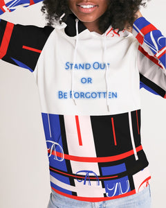 Standout or Be Forgotten Hoodie Women's Hoodie