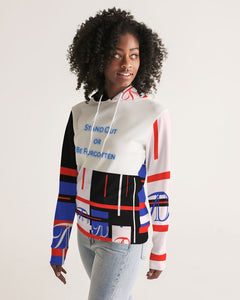Standout or Be Forgotten Hoodie Women's Hoodie